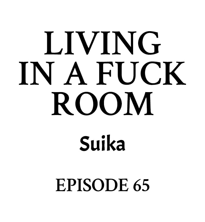Living in a Fuck Room - Chapter 65 Page 1